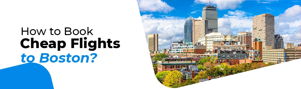 how-to-book-cheap-flights-to-boston